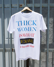 Thick Women Is What I Crave Tee