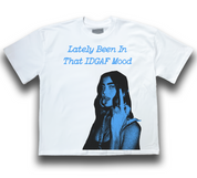 Lately Been In That Idgaf Mood Oversized Tee